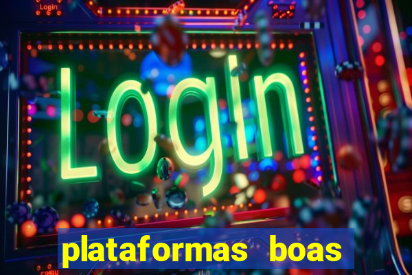 plataformas boas para jogar fortune tiger